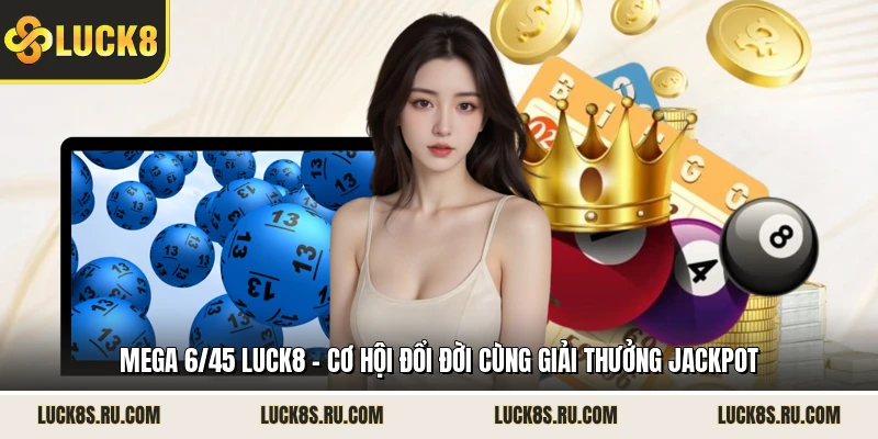 Mega 6/45 LUCK8