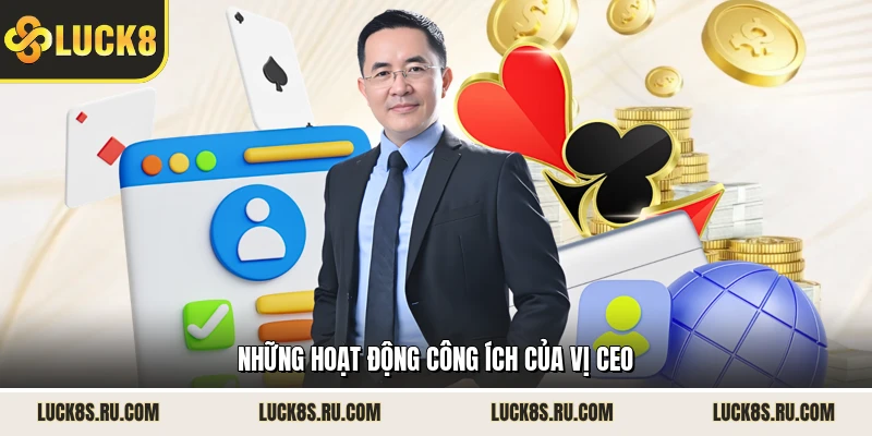 Những hoạt động công ích của vị CEO